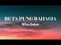 Download Lagu Beta Pung Bahagia Wizz Baker