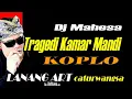 Download Lagu TRAGEDI KAMAR MANDI - DJ MAHESA || KOPLO
