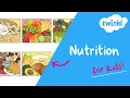 Nutrition for Kids What Is Nutrition Twinkl USA