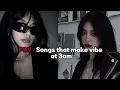 Download Lagu POV : Songs that make vibe at 3am ❤️ #video#playlist#englishsongs#edit