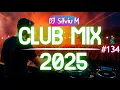 Lagu Music Mix 2025 #134 Party Club Dance 2025 | Best Remixes Of Popular Songs 2025 MEGAMIX (DJ Silviu M)