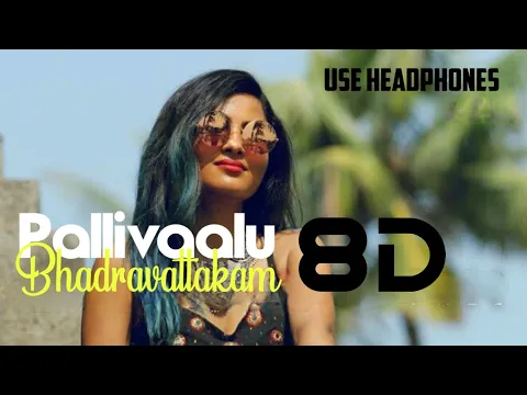 Download MP3 Pallivaalu Bhadravattakam(Be Free) -8D song |Vidya fox Ft. Vandana Iyer|Be free song |Muziq Beatz 8D