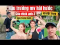Lagu Hậu trường mv hài hước của vkck anh 3 cười xỉu #sakatruongtuyen #hoviettrung 
