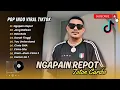 Download Lagu TOTON CARIBO - NGAPAIN REPOT | JANG BALIKAN | BOLA BOLA | DARAH TINGGI || LAGU POP TERPOPULER 2025