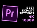 Best export settings for 1080p 4K - Adobe Premiere Pro CC tutorial