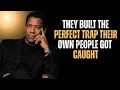 YEAR-LONG TRAP BACKFIRED NOW THEIR OWN PEOPLE ARE CAUGHT