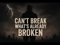 Lagu Can't Break What's Already Broken (Official Lyric Video)