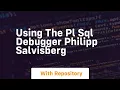 Using the pl sql debugger philipp salvisberg