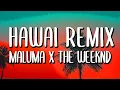 Maluma \u0026 The Weeknd - Hawái REMIX (Letra/Lyrics)
