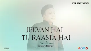 jeevan hai tu raasta hai brother gautam kumar live worship masihi geet hindi 2016