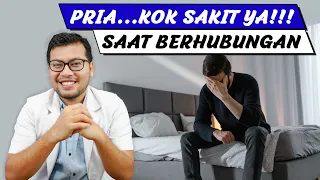penyebab pria terasa sakit saat berhubungan seksual dokter saddam ismail