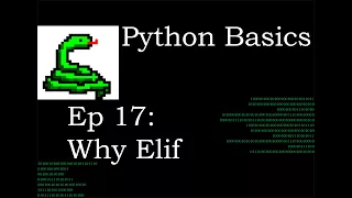 Python Basics Why elif