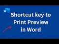 Shortcut key to Print in Word Shortcut Keys to Show Print in MS Word