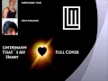 Download Lagu Lindemann That´s My Heart - Full Cover (by Alex K \u0026 KaMm3rJa3g3r)