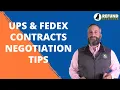 UPS FedEx Contracts Negotiation Tips