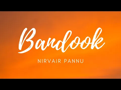 Download MP3 BANDOOK (lyrics song) NIRVAIR PANNU|LATEST PUNJABI SONGS 2020| |SAD SONG|