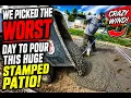 We Picked the WORST Day to Pour This Huge Stamped Patio