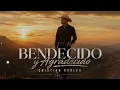 Cristian Robles – Bendecido y Agradecido (Visualizer Oficial)