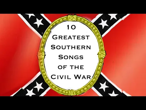 Download MP3 - 10 Greatest Southern Songs of the Civil War -