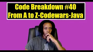 Code Breakdown - From A to Z
