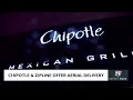 Chipotle to begin offering aerial delivery