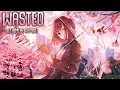 Nightcore - Wasted (Thimlife Remix) (Lyrics)