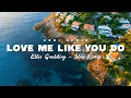 Lagu DJ Slow Remix !!! Love Me Like (Gebi Remix) Slow Remix