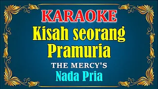 Download KISAH SEORANG PRAMURIA - The Mercy's [ KARAOKE HD ] Nada Pria MP3