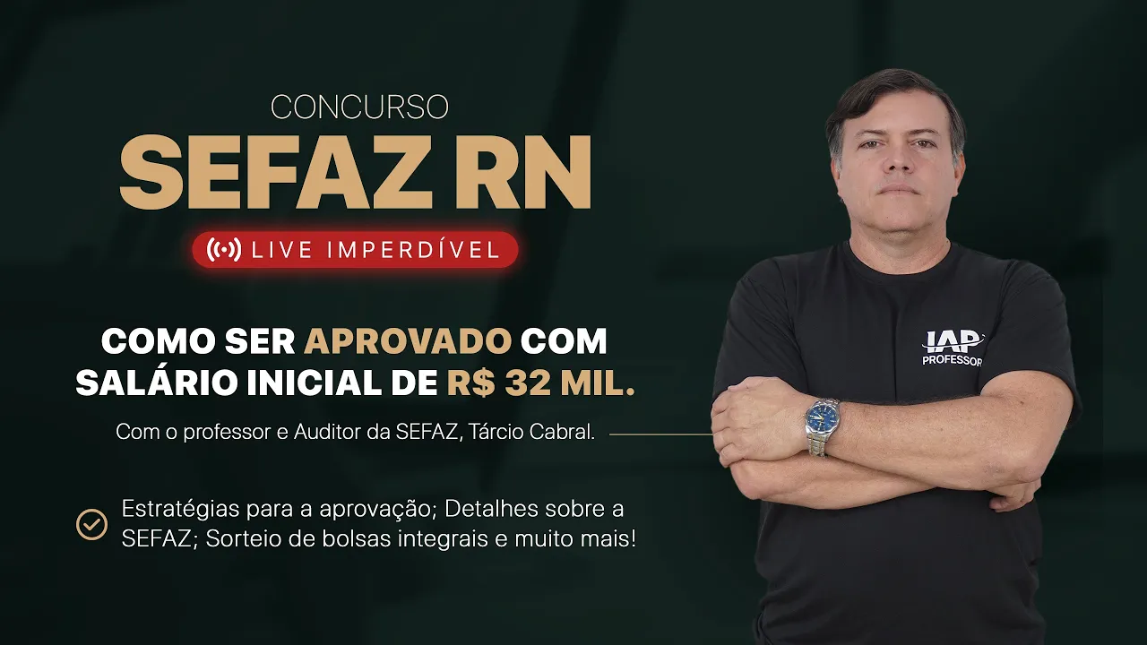 CONCURSO SEFAZ RN - COMO SER APROVADO COM SALÁRIO INICIAL DE R$ 32 MIL