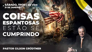 COISAS ESPANTOSAS ESTÃO SE CUMPRINDO | PR. GILSON GRUDTNER | CULTO ADVENTISTA DE SÁBADO AO VIVO