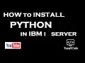 How to install Python in IBM i