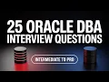 25 Oracle DBA Interview Questions - Intermediate to Pro Level Complete Guide 2026