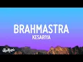 Download Lagu Kesariya (Lyrics) Full Song - Brahmastra | Arijit Singh | Kesariya Tera Ishq Hai Piya