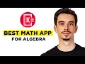 Best Math App For Algebra 2026 - Choose Wisely