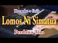 Download Lagu LOMOS NI SIMATUA [KARAOKE] PERDANA TRIO