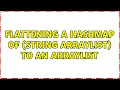 Flattening a HashMap of String ArrayList to an ArrayList