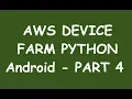 AWS Device farm with Appium Python Android PART 4