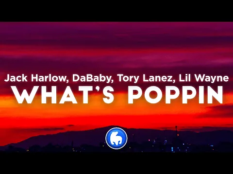 Download MP3 Jack Harlow - WHATS POPPIN REMIX (Clean - Lyrics) ft. DaBaby, Tory Lanez, Lil Wayne