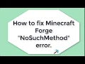 How to fix Minecraft Forge NoSuchMethodError crash error 1 12 2 MODDED MINECRAFT