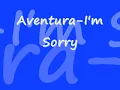 Aventura - I'm sorry