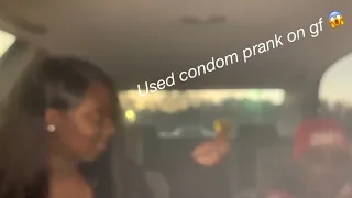 used condom prank on crazy girlfriend she tried to burn me 