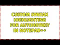 Custom Syntax Highlighting for AutoHotkey in Notepad