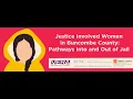 Justice Involved Women in Buncombe County Pathways Into and Out of Jail Dec 6 2022