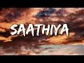 Saathiya [ Hindi ] | Lyrics | Darshan Raval | Axoc Lyrics Present By | New Song 😘❤️‍🩹