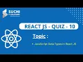 React Quiz 10 JavaScript Data Types in React JS suchiit