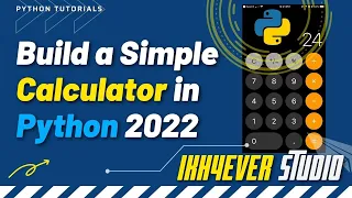 How to build a simple Calculator in Python 2022 - Comment construire une calculatrice en Python