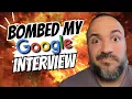 FAILED My Google Interview Here s What To Do After