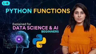 L-8 Learn Functions in Python Python for AI Data Science