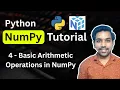 Python NumPy Tutorial 4 - Basic Arithmetic Operations in NumPy