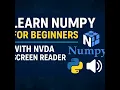 Numpy Library Python for Blind - L17 Programming with NVDA